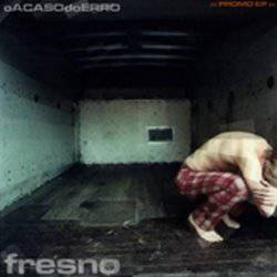 Fresno : O Acaso Do Erro